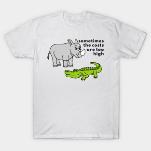 Rhinoceros and Crocodile life quote T-Shirt